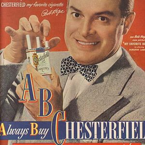 Bob Hope Chesterfield Cigarettes Ad 1947