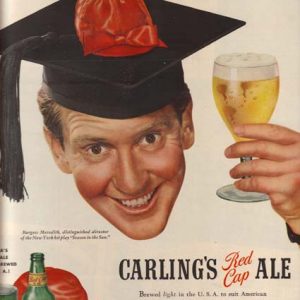 Burgess Meredith Carling's Red Cap Ale Ad 1950