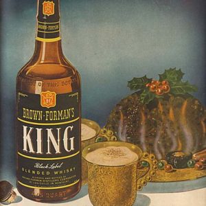 Brown-Forman King Whiskey Ad December 1946