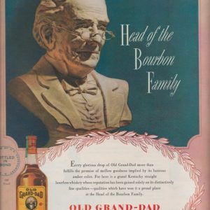 Old Grand-Dad Bourbon Whiskey Ad 1947