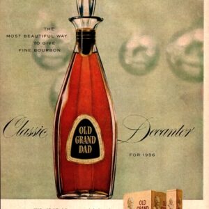 Old Grand-Dad Bourbon Whiskey Ad December 1956