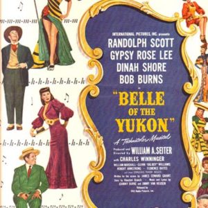 Belle of the Yukon Movie Ad 1945