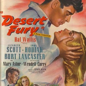 Desert Fury Movie Ad 1947