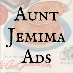 Aunt Jemima Ads