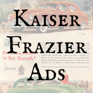Kaiser-Frazier Ads