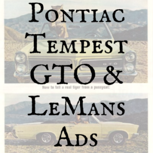 Pontiac Tempest, GTO & LeMans Ads