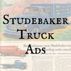 Studebaker Truck Ads
