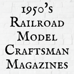 1950's Railroad Model Craftsman Magazines