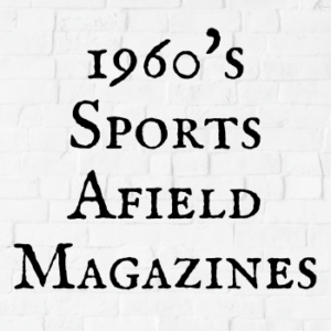 1960's Sports Afield Magazines