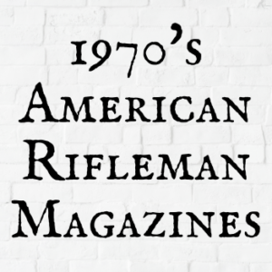 1970's American Rifleman Magazines