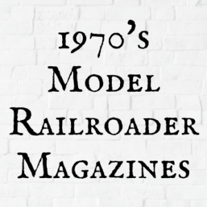 1970's Model Railroader Magazines