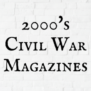 2000's above Civil War Magazines