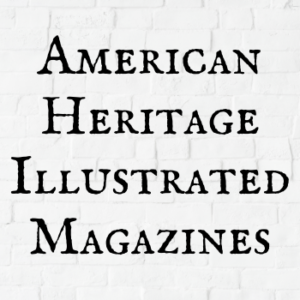 American Heritage Illustrated Magazines