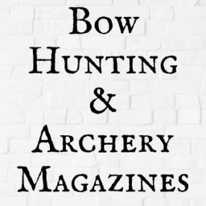 Bow Hunting & Archery Magazines