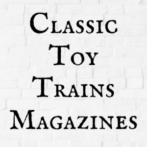 Classic Toy Trains Magazines