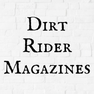 Dirt Rider Magazines