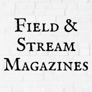 Field & Stream Magazines