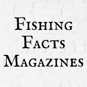 Fishing Facts Magazine