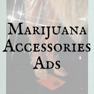 Marijuana Accessories Ads
