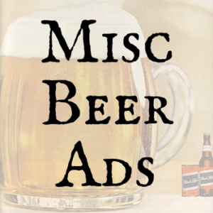 Miscellaneous Beer Ads