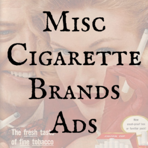 Miscellaneous Cigarette Brands Ads