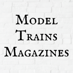 Model Trains Magazines
