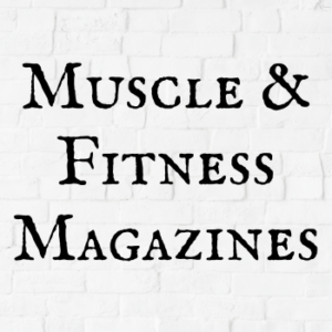 Muscle & Fitness Magazines