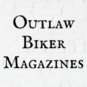 Outlaw Biker Magazines