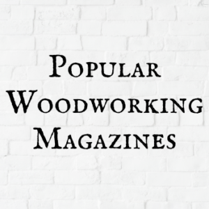 Popular Woodworking Magazines
