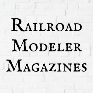 Railroad Modeler Magazine
