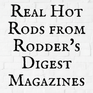 Real Hot Rods from Rodder's Digest Magazines
