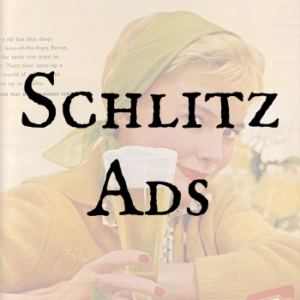 Schlitz Ads