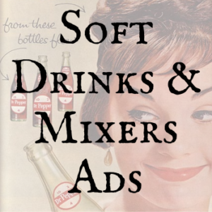 Soft Drinks & Mixers Ads