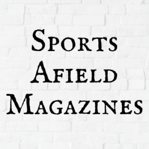 Sports Afield Magazines