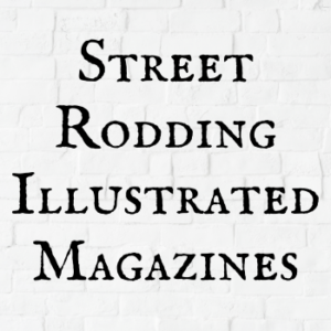 Street Rodding Illustrated Magazines