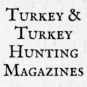 Turkey & Turkey Hunting Magazines