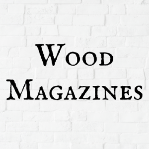 Wood Magazines