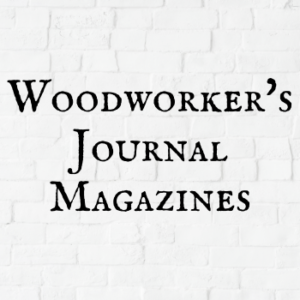 Woodworker's Journal Magazines